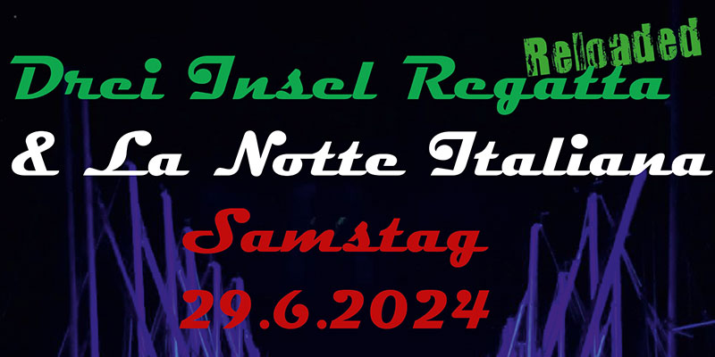 La Notte Italiana und 3 Insel Regatta Reloaded